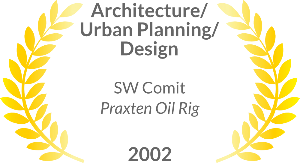 Sigh Award for Architecture, Urban Planning, or Design, SW Comit, Praxten Oil Rig, 2002.