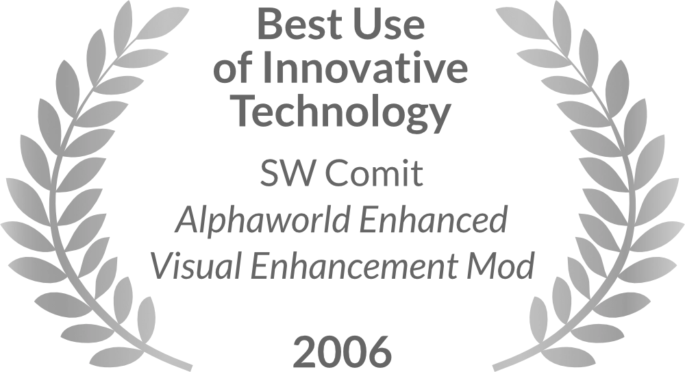 SAW Award for Best Use of Innovative Technology, SW Comit, Alphaworld Enhanced Visual Enhancement Mod, 2006.